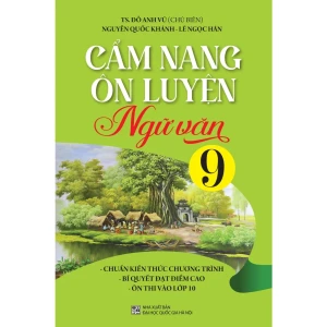 Cẩm nang ôn luyện Ngữ Văn 9